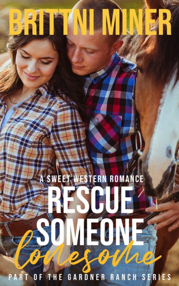 Rescue Someone Lonesome: A Gardner Ranch Romance